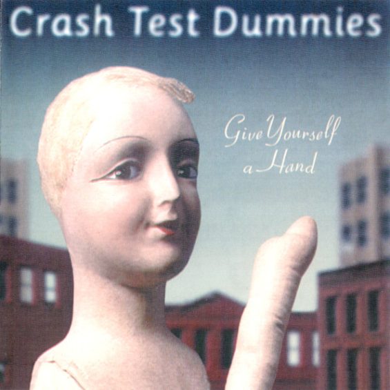 CD CRASH TEST DUMMIES-Give Yourself A Hand
