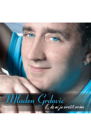 CD MLADEN GRDOVIĆ-E da mi je vratit vrime