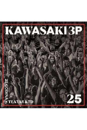 CD KAWASAKI 3P-25 Godina x Teatar &TD+DVD