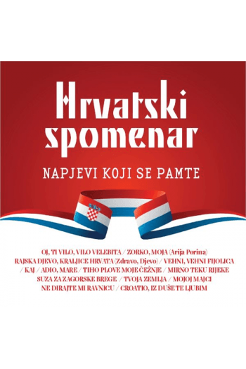 CD HRVATSKI SPOMENAR – NAPJEVI KOJI SE PAMTE