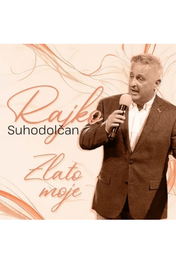 CD RAJKO SUHODOLČAN - ZLATO MOJE
