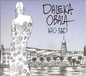 CD DALEKA OBALA-KAO SAD
