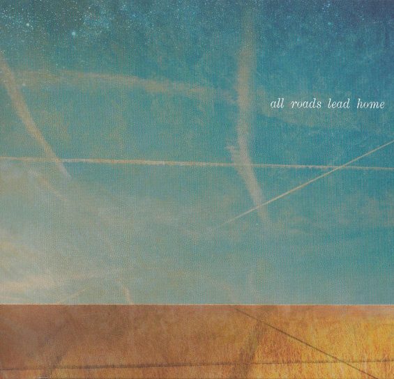 CD Molina*, Talbot*, Lofgren*, Young* – All Roads Lead Home