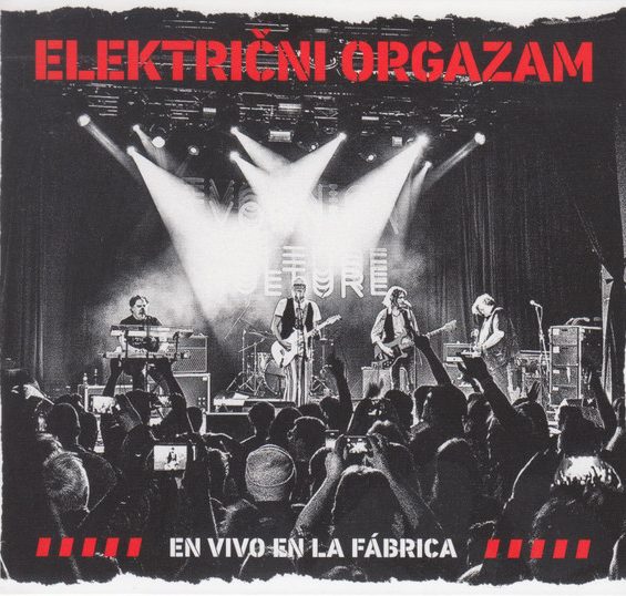 CD ELEKTRIČNI ORGAZAM – EN VIVO EN LA FABRICA (2 CD)