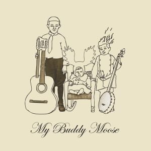 CD MY BUDDY MOOSE – MY BUDDY MOOSE