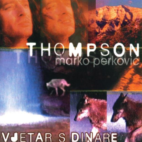 CD MARKO PERKOVIĆ THOMPSON – VJETAR S DINARE