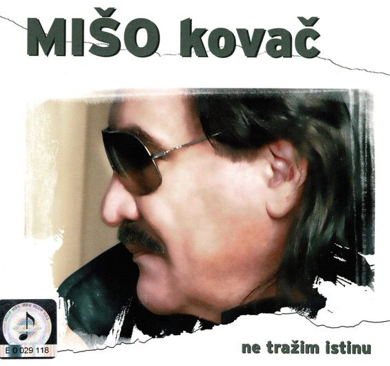 CD MIŠO KOVAČ - NE TRAŽIM ISTINU