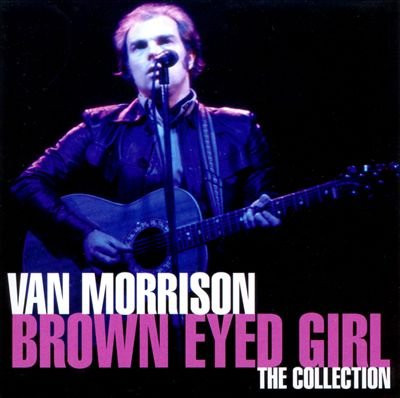 CD VAN MORRISON – BROWN EYED GIRL: THE COLLECTION