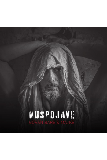 CD GORAN BARE & MAJKE – NUSPOJAVE