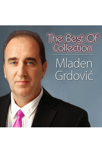 CD MLADEN GRDOVIĆ – THE BEST OF COLLECTION