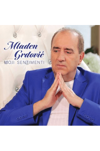 CD MLADEN GRDOVIĆ – MOJI SENTIMENTI