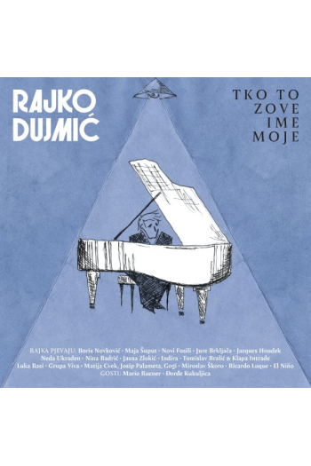 CD RAJKO DUJMIĆ-Tko To Zove Ime Moje